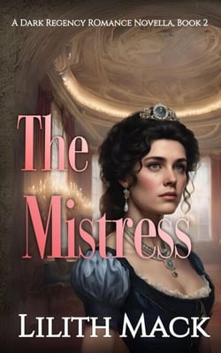 The Mistress: A Dark Regency Romance - The Master and Marguerite, #2