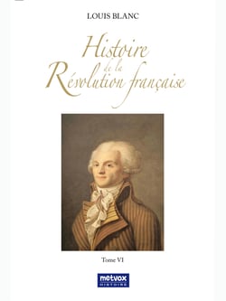 Histoire de la Révolution française - Tome VI