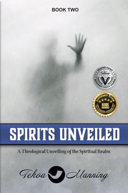 Spirits Unveiled: A Theological Unveiling of the Spiritual Realm - Unmasking the Unseen Series, #2