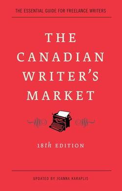 The Canadian Writer's Market, 18th Edition