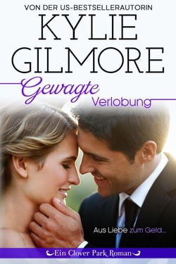 Gewagte Verlobung (Clover Park: Die Reynolds-Marino-Familie 4) - Clover Park Serie, #8