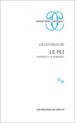 Le Pli. Leibniz et le Baroque