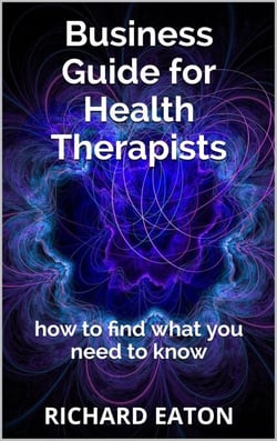 Business Guide for Health Therapists: How to Find What You Need to Know - Business: things you need to know, #2