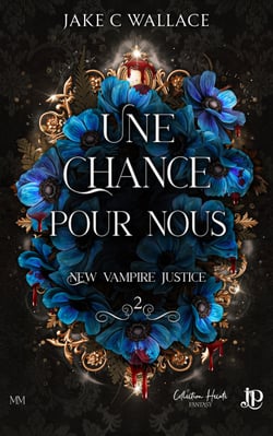 Une chance pour nous - New Vampire Justice #2