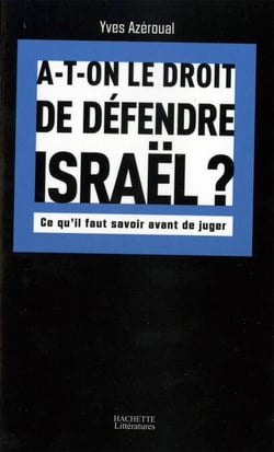 A-t-on le droit de défendre Israël - Ce qu'il faut savoir avant de juger