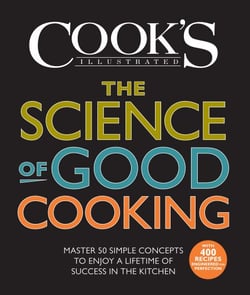 The Science of Good Cooking - Master 50 Simple Concepts to Enjoy a Lifetime of Success in the Kitchen