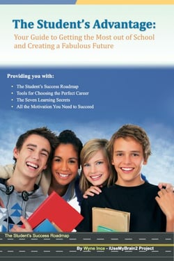 The Student's Advantage: Your Guide to Getting the Most out of School and Creating a Fabulous Future