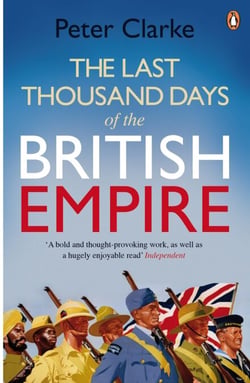 The Last Thousand Days of the British Empire - The Demise of a Superpower, 1944-47