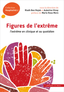 Figures de l’extrême - L’extrême en clinique et au quotidien