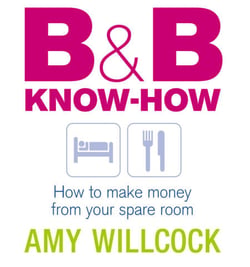 B &amp; B Know-How - How to make money from your spare room