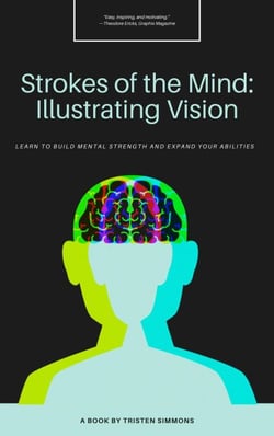 Strokes of The Mind : Illustrating version : Learn to build mental strength and expand your abilities - Mental health awareness