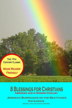 8 Blessings for Christians: Abridged and in Modern English - Jeremiah Burroughs for the 21st Century Reader, #3