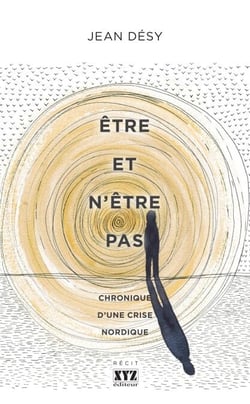 Être et n'être pas - Chronique d'une crise nordique