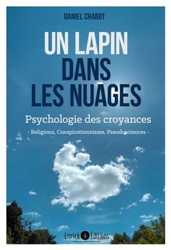 Un lapin dans les nuages - Psychologie des croyances : Religions, Conspirationnisme, Pseudosciences