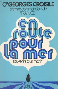 En route pour la mer - Souvenirs d'un marin