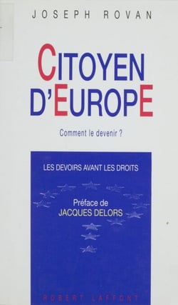 Citoyen d'Europe : comment le devenir ? - Les devoirs avant les droits