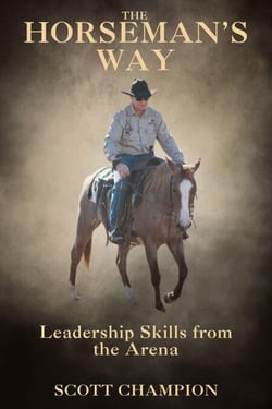 The Horseman's Way: Leadership Skills from the Arena