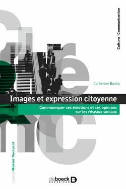 Images et expression citoyenne - Communiquer ses émotions et ses opinions sur les réseaux sociaux