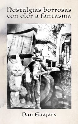 NOSTALGIAS BORROSAS con OLOR a FANTASMA - Guajars, #2025