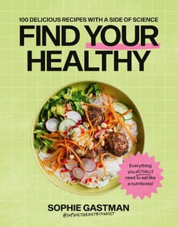 Find Your Healthy - 100 delicious recipes with a side of science