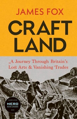 Craftland - The Sunday Times Bestselling Journey Through Britain's Living Past