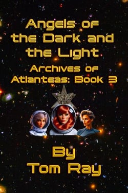 Angels of the Dark and the Light - Archives of Atlanteas, #3