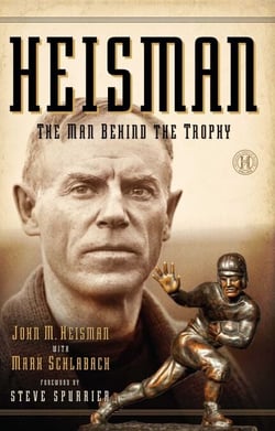 Heisman - The Man Behind the Trophy