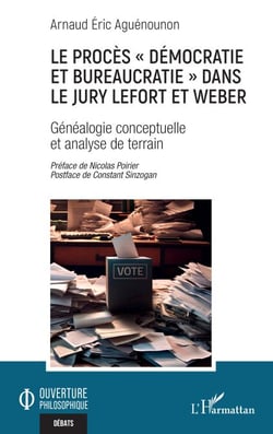 Le procès « démocratie et bureaucratie » dans le jury Lefort et Weber - Généalogie conceptuelle et analyse de terrain
