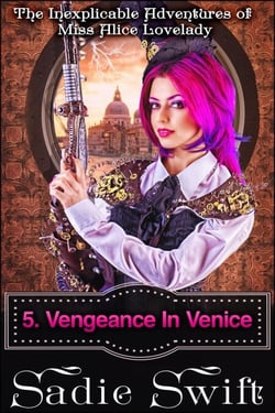 Vengeance in Venice - The Inexplicable Adventures of Miss Alice Lovelady, #5