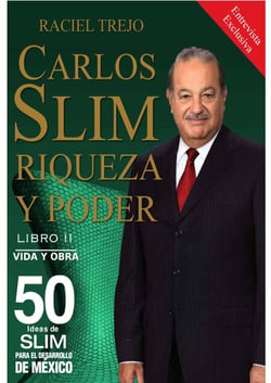 Carlos Slim: Riqueza y Poder - Vida y Obra