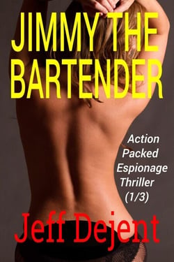 Jimmy The Bartender Action Packed Espionage Thriller (1/3) - People Of The Sun Third Of Death, #1