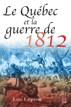 Le Québec et la guerre de 1812