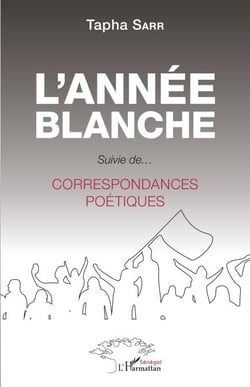 L'année blanche - Suivie de... Correspondances poétiques - Correspondances poétiques