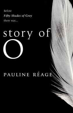 Story Of O - The bestselling French erotic romance