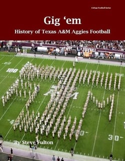 "Gig 'em" History of Texas A&amp;M Aggies Football - College Football Legacy Series, #2