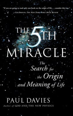 The Fifth Miracle - The Search for the Origin and Meaning of Life