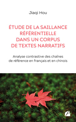 Étude de la saillance référentielle dans un corpus de textes narratifs - Analyse contrastive des chaînes de référence en français et en chinois