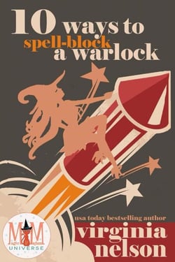 10 Ways to Spellblock a Warlock: Magic and Mayhem Universe - The Cursed Quartet, #2
