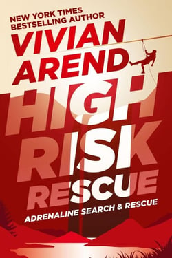 High Risk: Rescue - Adrenaline Search &amp; Rescue, #2