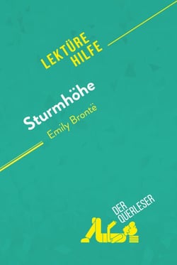 Sturmhöhe von Emily Brontë (Lektürehilfe) - Detaillierte Zusammenfassung, Personenanalyse und Interpretation