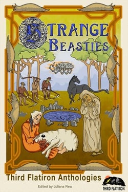 Strange Beasties - Third Flatiron Anthologies, #21
