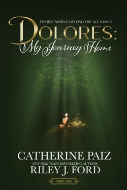 DOLORES: My Journey Home (Finding Myself Beyond The ACE Family)--PART ONE - DOLORES, #1