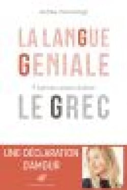La Langue géniale - 9 bonnes raisons d'aimer le grec