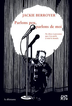 Parlons peu, parlons de moi - Ne dites à personne que je le dis à tout le monde