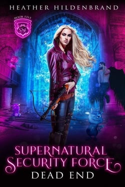 Dead End - Supernatural Security Force, #5