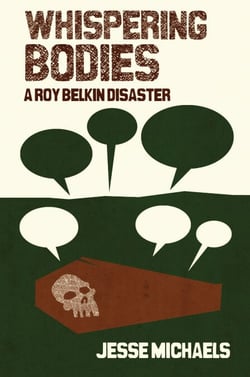 Whispering Bodies - A Roy Belkin Disaster