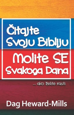 Čitajte Svoju Bibliju, Molite Se Svakoga Dana... ako želite rasti