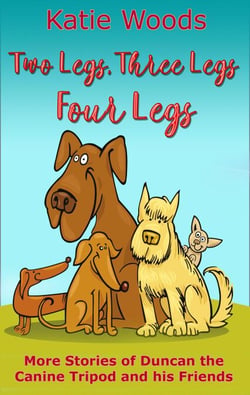 Two Legs, Three Legs, Four Legs - The Rescue Dogs, #2