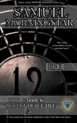 Dirk Garrick Occult Detective #5: Black 19 - Dirk Garrick Occult Detective, #5
