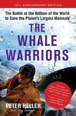 The Whale Warriors - The Battle at the Bottom of the World to Save the Planet's Largest Mammals